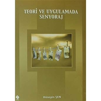 Teori Ve Uygulamada Senyoraj-Hüseyin Şen