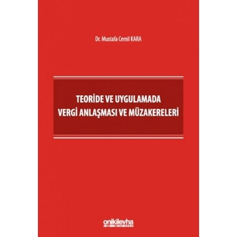 Teoride Ve Uygulamada Vergi Anlaşması Ve Müzakereleri Mustafa Cemil Kara