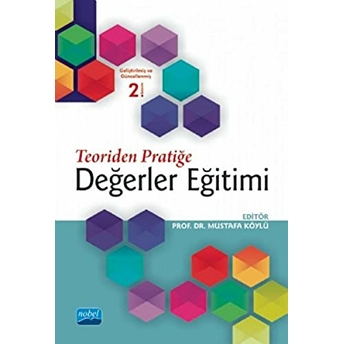 Teoriden Pratiğe Değerler Eğitimi-Mustafa Köylü