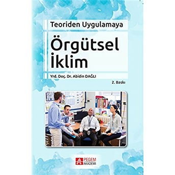 Teoriden Uygulamaya Örgütsel Iklim Abidin Dağlı