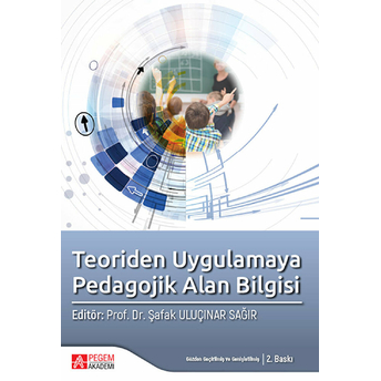 Teoriden Uygulamaya Pedagojik Alan Bilgisi Şafak Uluçınar Sağır