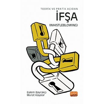 Teorik Ve Pratik Açıdan Ifşa (Whistleblowing)