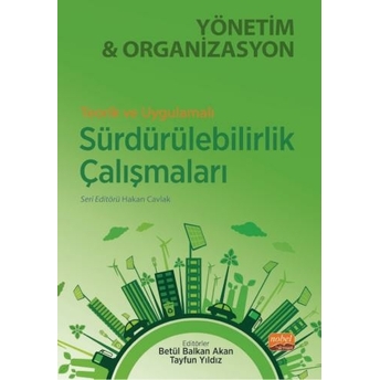 Teorik Ve Uygulamalı Sürdürülebilirlik Çalışmalar Yönetim Ve Organizasyon Betül Balkan Akan