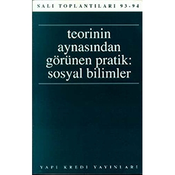 Teorinin Aynasından Görünen Pratik: Sosyal Bilimler Kolektif