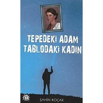 Tepedeki Adam Tablodaki Kadın Şahin Koçak