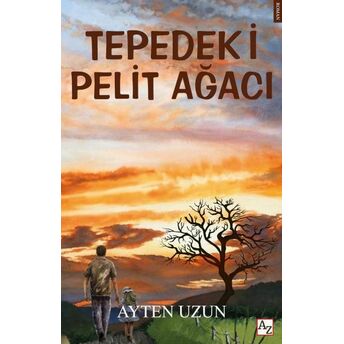 Tepedeki Pelit Ağacı Ayten Uzun