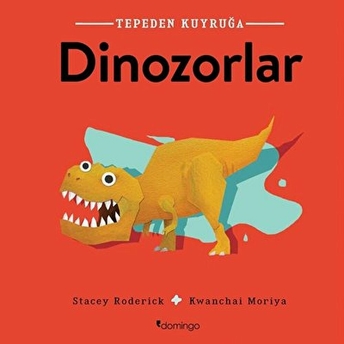 Tepeden Kuyruğa - Dinozorlar Stacey Roderick