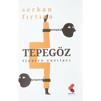 Tepegöz - Tiyatro Yazıları Serkan Fırtına