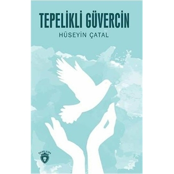 Tepelikli Güvercin Hüseyin Çatal