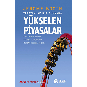 Tepetaklak Bir Dünyada Yükselen Piyasalar Jerome Booth