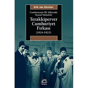 Terakkiperver Cumhuriyet Fırkası (1924-1925) Erik Jan Zürcher