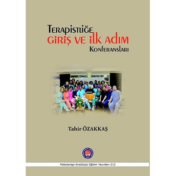 Terapistliğe Giriş Ve Ilk Adım Konferansları-Tahir Özakkaş