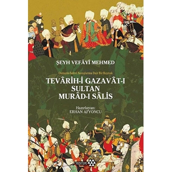 Teravih-I Gazavat-I Sultan Murad-I Salis Erhan Afyoncu