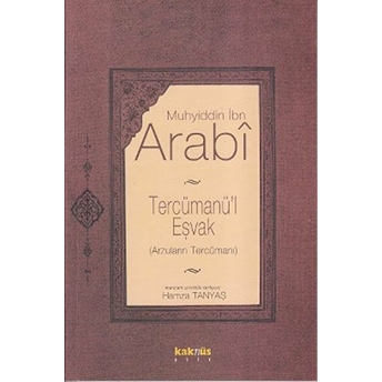 Tercümanü'l Eşvak ( Arzuların Tercümanı) Muhyiddin Ibn Arabi