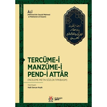 Tercüme-I Manzume-I Pend-I Attar Ali (Mehmed Bin Seyyid Mehmed El-Muhterem El-Haseni)