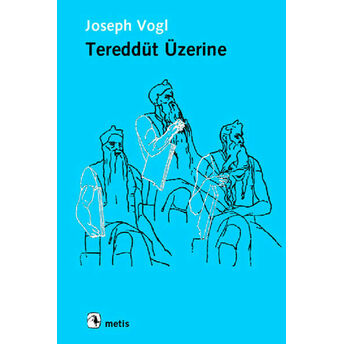 Tereddüt Üzerine Joseph Vogl