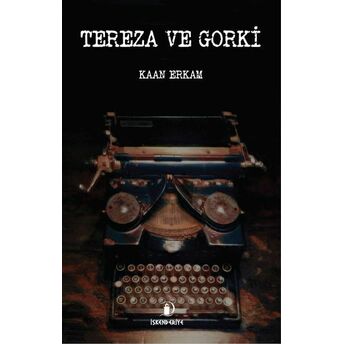 Tereza Ve Gorki Kaan Erkam