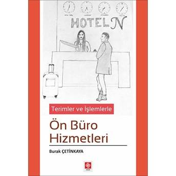 Terimler Ve Işlemlerle Ön Büro Hizmetleri Burak Çetinkaya