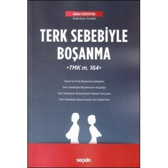 Terk Sebebiyle Boşanma (Tmk M. 164) Gülfer Gözütok