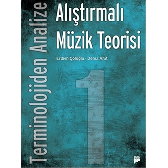 Terminolojiden Analize Alıştırmalı Müzik Teorisi 1 Erdem Çöloğlu