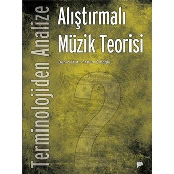 Terminolojiden Analize Alıştırmalı Müzik Teorisi 2 Erdem Çöloğlu