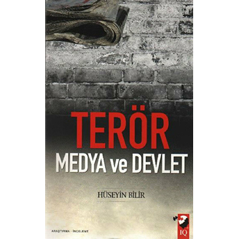 Terör Medya Ve Devlet Hüseyin Bilir