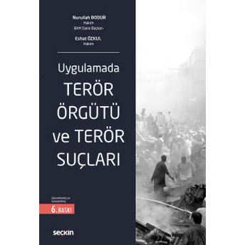 Terör Örgütü Ve Terör Suçları Uygulamada Eshat Özkul