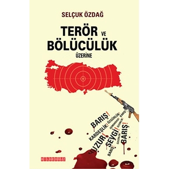 Terör Ve Bölücülük Üzerine Selçuk Özdağ