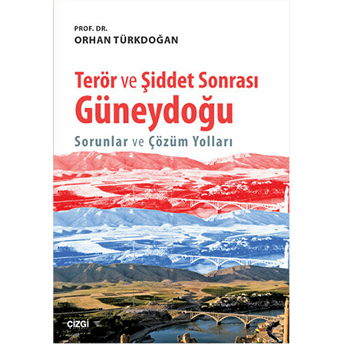 Terör Ve Şiddet Sonrası Güneydoğu Orhan Türkdoğan