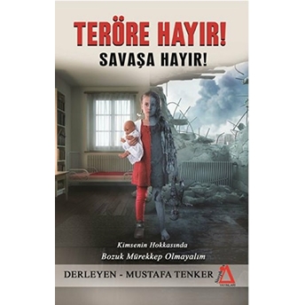 Teröre Hayır! Savaşa Hayır!