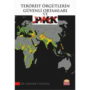 Terörist Örgütlerin Güvenli Ortamları Ve Pkk