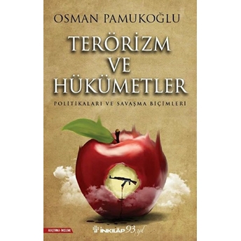 Terörizm Ve Hükümetler - Politikaları Ve Savaşma Biçimleri Osman Pamukoğlu