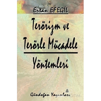 Terörizm Ve Terörle Mücadele Yöntemleri (Ders Notları) Kolektif