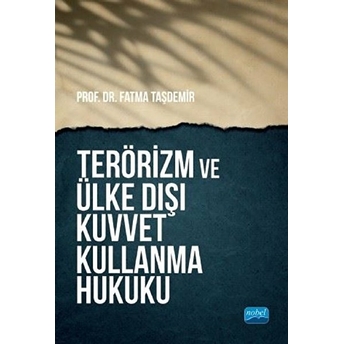 Terörizm Ve Ülke Dışı Kuvvet Kullanma Hukuku