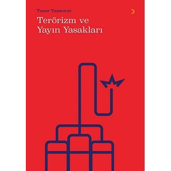 Terörizm Ve Yayın Yasakları - Taner Taşmurat