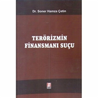 Terörizmin Finansmanı Suçu Soner Hamza Çetin