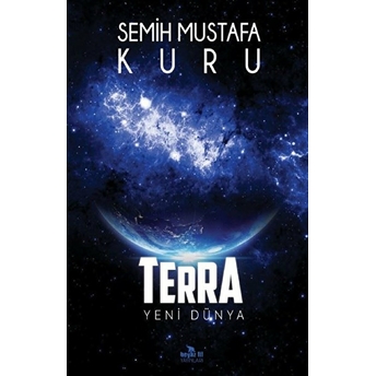 Terra – Yeni Dünya Semih Mustafa Kuru