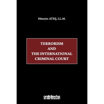 Terrorism And The International Criminal Court Hüseyin Ateş