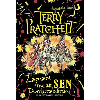 Terry Pratchett - Zamanı Ancak Sen Durdurabilirsin Terry Pratchett