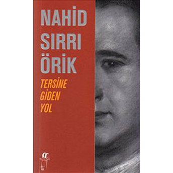 Tersine Giden Yol Nahid Sırrı Örik