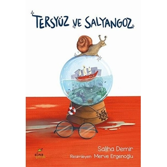 Tersyüz Ve Salyangoz Saliha Demir