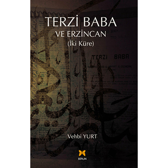 Terzi Baba Ve Erzincan (Iki Küre) Vehbi Yurt