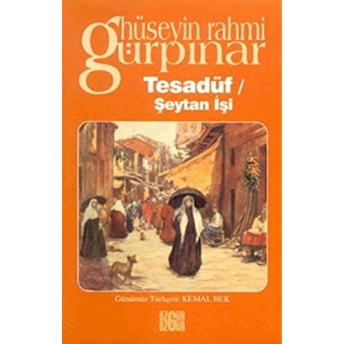 Tesadüf / Şeytan Işi Hüseyin Rahmi Gürpınar