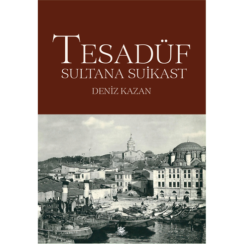 Tesadüf - Sultana Suikast Deniz Kazan