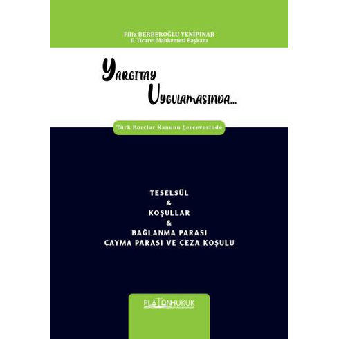Teselsül Koşullar Ve Bağlanma Parası Cayma Parası Ve Ceza Koşulu Filiz Berberoğlu Yenipınar