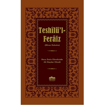 Teshilü’l-Feraiz (Miras Hukuku) Ali Haydar Efendi