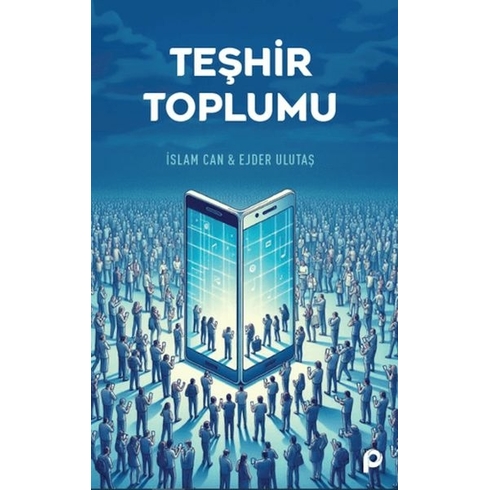 Teşhir Toplumu Islam Can , Ejder Ulutaş