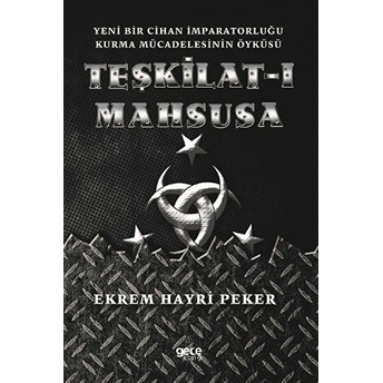 Teşkilat-I Mahsusa - Ekrem Hayri Peker