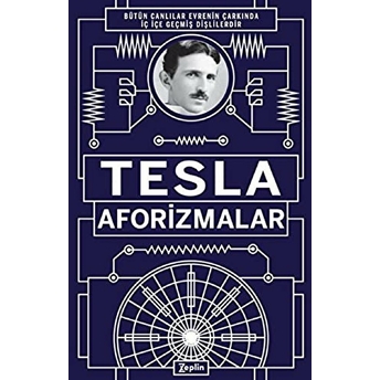 Tesla: Aforizmalar Nikola Tesla