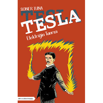 Tesla - Elektriğin Tanrısı Soner Tuna